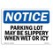 Signmission OSHA, Parking Lot May Be Slippery When Wet Or Icy, 10in X 7in Rigid Plastic, OS-NS-P-710-L-17129 OS-NS-P-710-L-17129 - alternate 1